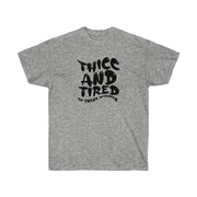 Thicc & Tired - Unisex Ultra Cotton Tee