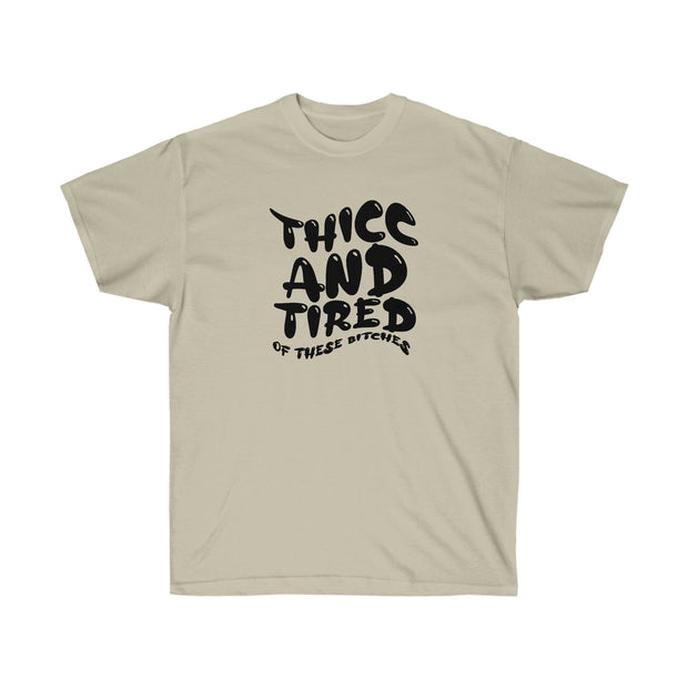 Thicc & Tired - Unisex Ultra Cotton Tee